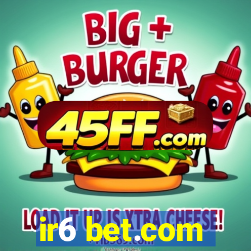 ir6 bet.com